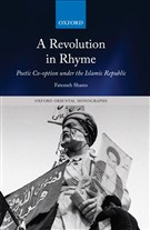 Fatemeh Shams, A Revolution in Rhyme: Poetic Co-Option Under the Islamic Republic (New Texts Out Now)